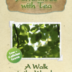 Adventures with Tea - A Walk in the Woods