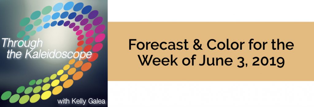 Forecast & Color for the Week of June 3 2019