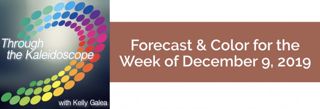 Forecast & Color for the Week of December 9 2019