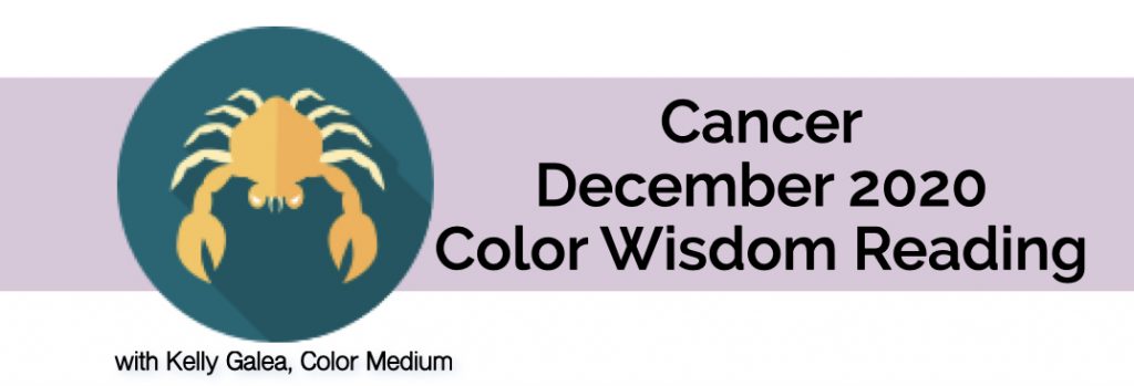 Cancer December 2020 Color Wisdom Reading