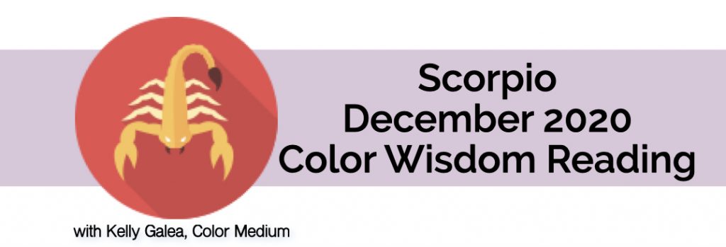 Scorpio December 2020 Color Wisdom Reading