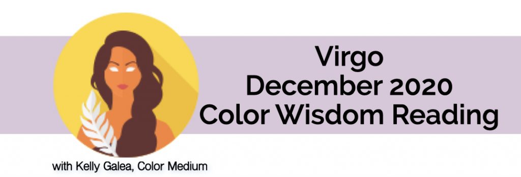 Virgo December 2020 Color Wisdom Reading