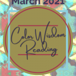 March 2021 Color Wisdom Readings for Astrological Signs