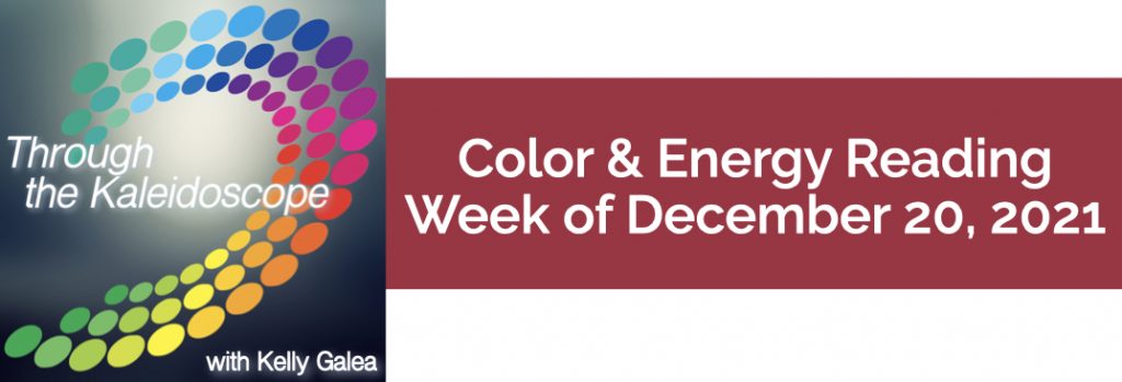 Color & Energy Reading for the Week of December 20 2021